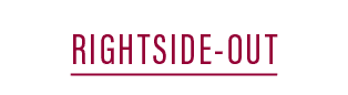 RIGHTSIDE-OUT
