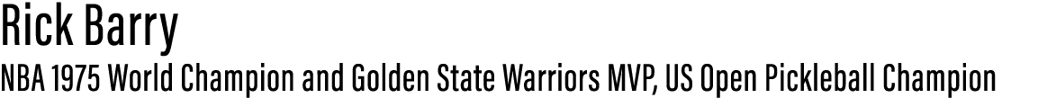 Rick Barry NBA 1975 World Champion and Golden State Warriors MVP, US Open Pickleball Champion